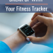 4 Reasons to Break Up With Your Fitness Tracker