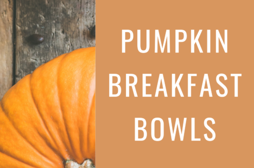 Fall in Love With Pumpkin Breakfast Bowls