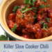 Killer Slow Cooker Chili