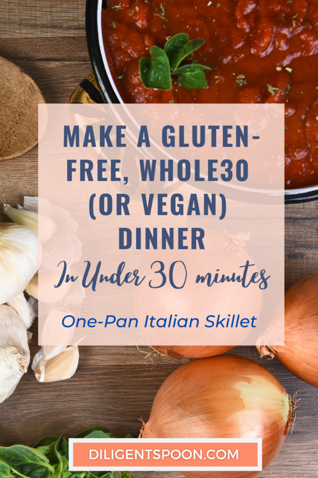 Make a Gluten-Free Whole30 or Vegan Dinner in Under 30 Minutes