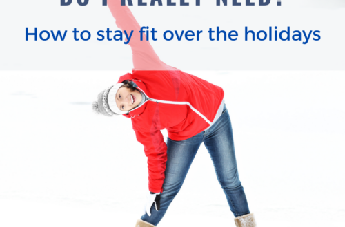 How Much Exercise Do I Need? How to Stay Fit Over the Holidays